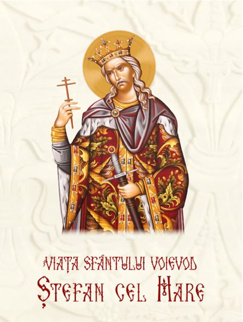 Viața Sfântului Voievod Ștefan cel Mare