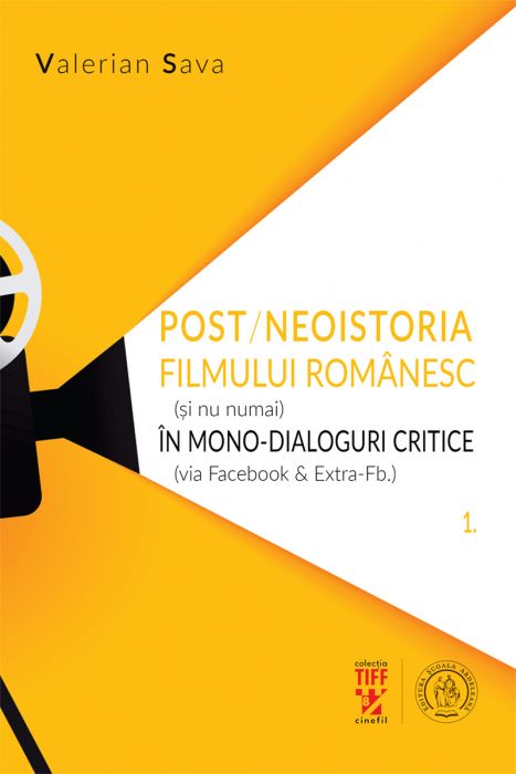Post / neoistoria filmului românesc (și nu numai) în mono-dialoguri critice (via Facebook & Extra-Fb.)