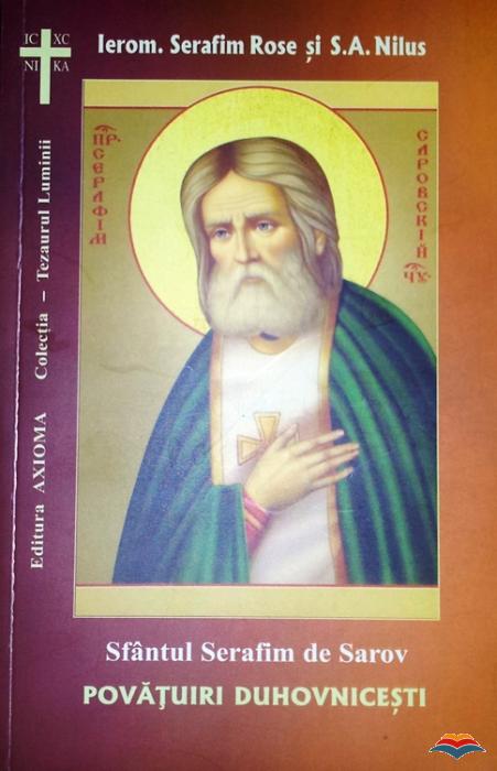 Sfantul Serafim de Sarov. Povățuiri duhovnicești