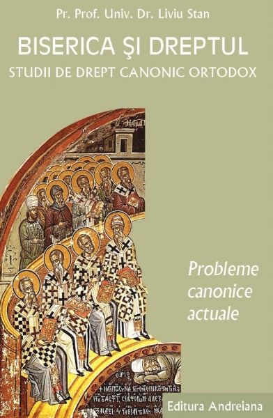 Biserica și dreptul. Studii de drept canonic ortodox. Probleme canonice actuale. Vol. 5