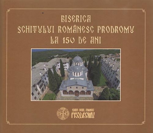 Biserica Schitului Românesc Prodromu la 150 de ani