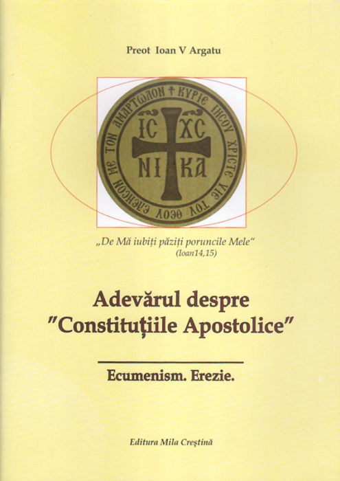 Adevărul despre "Constituţiile Apostolice". Ecumenism. Erezie