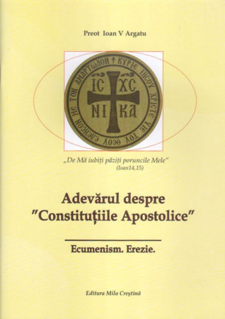 Adevărul despre "Constituţiile Apostolice". Ecumenism. Erezie